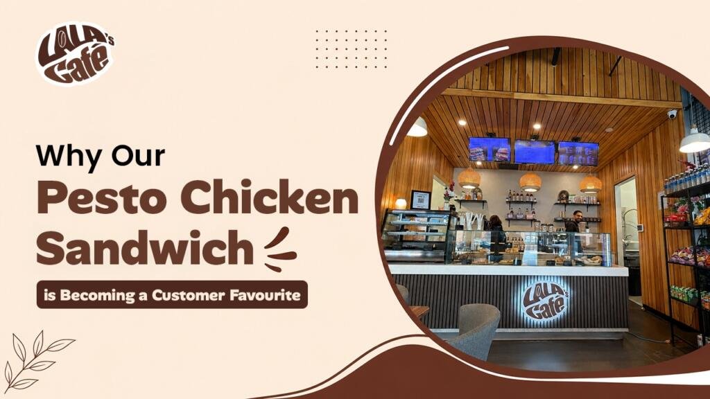Why Our Pesto Chicken Sandwich Is Becoming a Customer Favourite